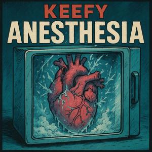 Keefy的專輯Anesthesia (lost files) [Explicit]
