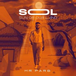 อัลบัม SOL (Sun Of Our Land) ศิลปิน Mr parb