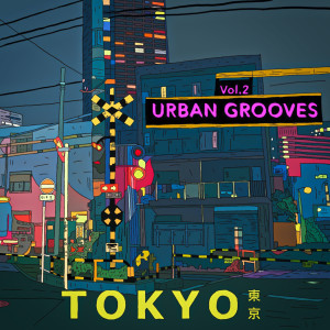 Evgeny Teilor的專輯Urban Grooves Vol. 2 - Tokyo