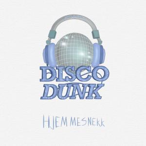 Lil Stalil的專輯Disco Dunk 2023 - Hjemmesnekk (feat. Disco D)