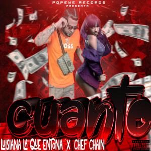 收聽Popeye Records的cuanto (feat. luisiana la que entona & chef chain) (Explicit)歌詞歌曲