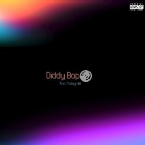 Album Diddy Bop (feat. Teddy hill) (Explicit) oleh Teddy Hill