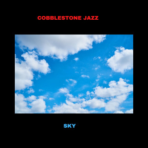 Listen to Sky song with lyrics from Cobblestone Jazz