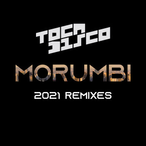 收聽Tocadisco的Morumbi (Goom Gum Remix)歌詞歌曲