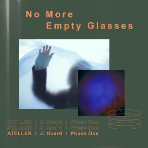 Listen to No More Empty Glasses song with lyrics from Ateller
