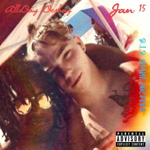 All Day Deshay的專輯Jan 15 (Explicit)