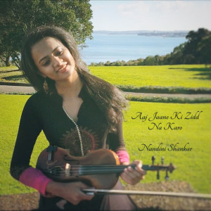 Nandini Shankar的专辑Aaj Jaane Ki Zidd Na Karo (Violin)