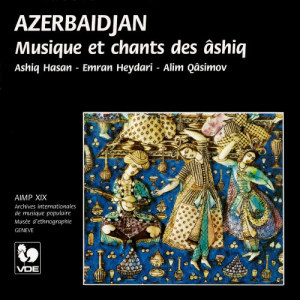 Emrân Heydari的專輯Azerbaidjan: Musique et chants des âshiq – Azerbaidjan: Music and Songs of the Âshiq