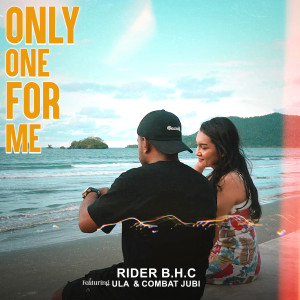 Listen to Only One For Me song with lyrics from Rider B.H.C