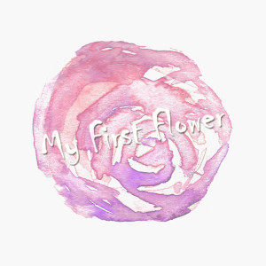 ดาวน์โหลดและฟังเพลง My First Flower พร้อมเนื้อเพลงจาก NaMoo