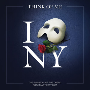 "The Phantom Of The Opera" 2023 Broadway Cast的專輯Think Of Me (Broadway Trio 2023)