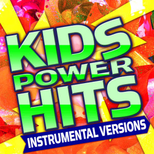 Slacker Nation的專輯Kids Power Hits - Instrumental Versions