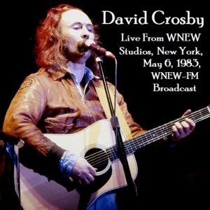 Live From WNEW Studios, New York, May 6th 1983, WNEW-FM Broadcast (Remastered)