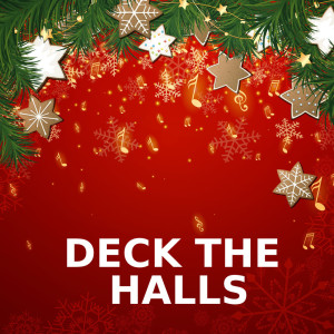 收聽Deck The Halls的Deck The Halls (Brass Version)歌詞歌曲
