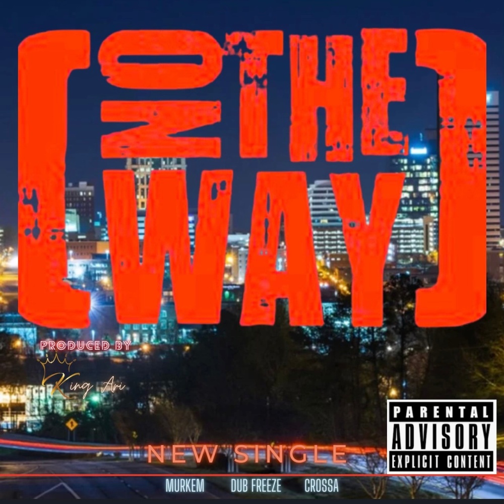 ON THE WAY (feat. DUB FREEZE & CROSSA|Explicit)