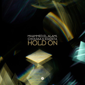 Dengarkan lagu Hold On (Extended Mix) nyanyian Mhammed El Alami dengan lirik