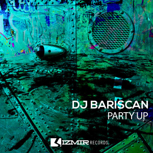 ดาวน์โหลดและฟังเพลง Party Up พร้อมเนื้อเพลงจาก DJ Bariscan