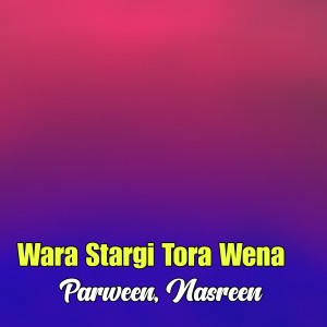 Parween的專輯Wara Stargi Tora Wena