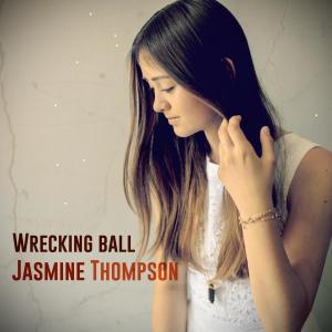 收听Jasmine Thompson的Wrecking Ball歌词歌曲