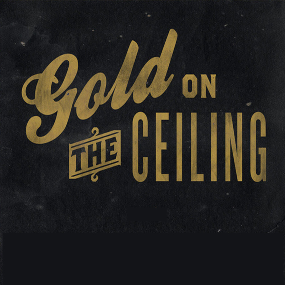 Gold On the Ceiling (Explicit)