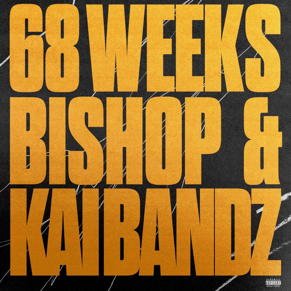68 Weeks (feat. Kai Bandz) (Explicit)
