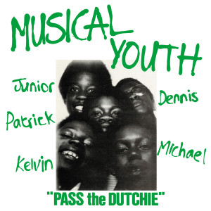 Musical Youth的專輯Pass The Dutchie (12" Version)