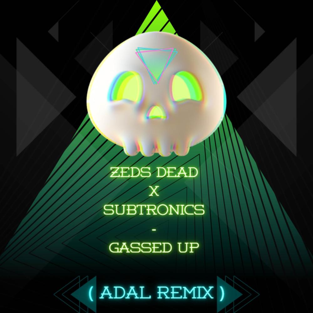 Gassed Up (ADAL Remix)
