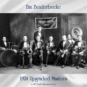 Album 1924 Upgraded Masters (All Tracks Remastered 2021) from 