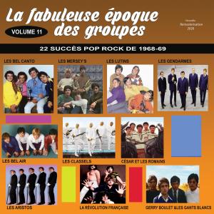 Various的专辑La fabuleuse époque des groupes Vol. 11 (Remasterisé)