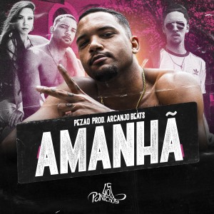 ดาวน์โหลดและฟังเพลง Amanhã พร้อมเนื้อเพลงจาก Pezão