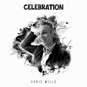 อัลบัม Celebration ศิลปิน Chris Mills