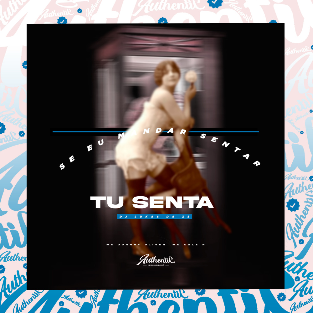 Se Eu Mandar Sentar Tu Senta (feat. MC Johnny Oliver & MC Kalzin|Explicit)
