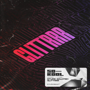 ดาวน์โหลดและฟังเพลง Glittrrr (Extended Mix|Explicit) พร้อมเนื้อเพลงจาก Stupid Goldfish