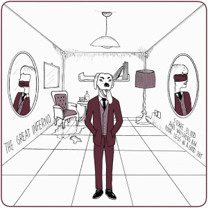 收听The Great Inferno的Four Legs In A Good Suit歌词歌曲