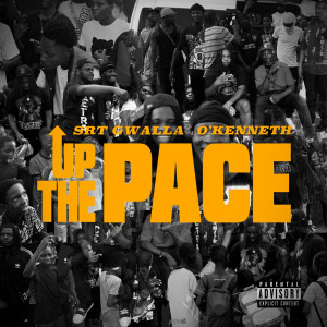 O'Kenneth的专辑Up the Pace (Explicit)