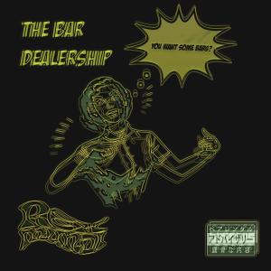 Album the bar dealership (Explicit) oleh Rex Mundi