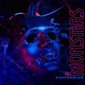 24kPersian的專輯Monsters