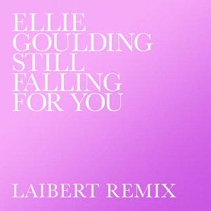 ดาวน์โหลดและฟังเพลง Still Falling For You (Laibert Remix) พร้อมเนื้อเพลงจาก Ellie Goulding