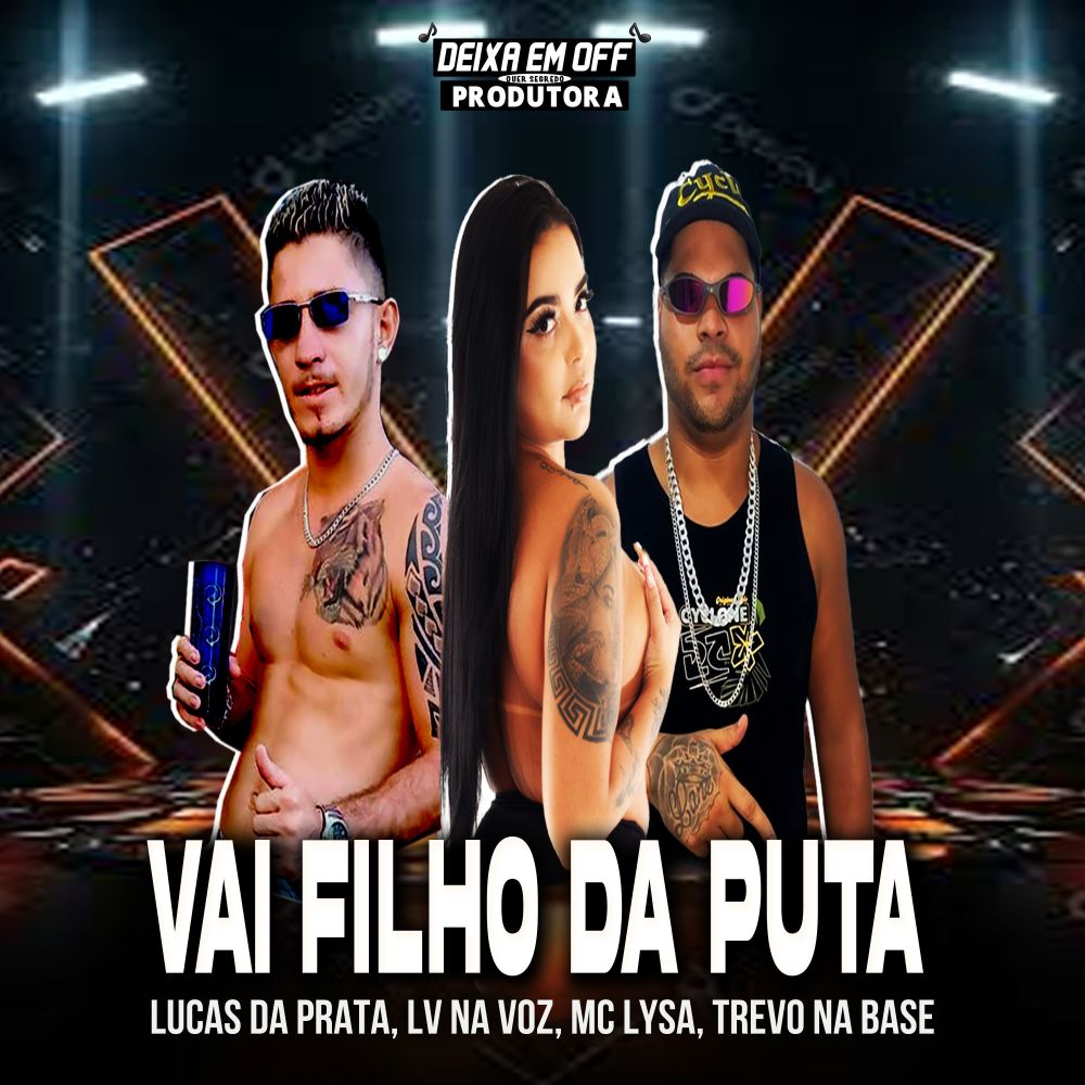 Vai Filho da Puta (Explicit)