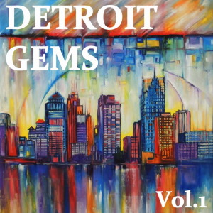 Detroit Gems, Vol. 1 dari Various Artists