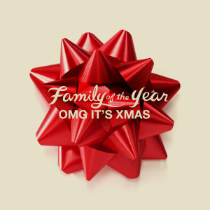 Listen to OMG It's Xmas song with lyrics from Family Of The Year
