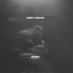 收聽Ayaya的God's Grace歌詞歌曲
