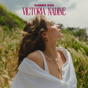 收聽Victoria Nadine的Summer Rain歌詞歌曲
