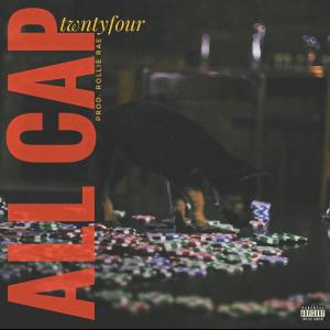 ดาวน์โหลดและฟังเพลง ALL CAP (Explicit) พร้อมเนื้อเพลงจาก Twntyfour