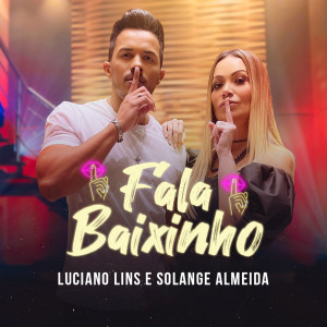 ดาวน์โหลดและฟังเพลง Fala Baixinho (其他) พร้อมเนื้อเพลงจาก Luciano Lins