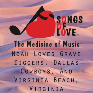 Album Noah Loves Grave Diggers, Dallas Cowboys, and Virginia Beach, Virginia from 