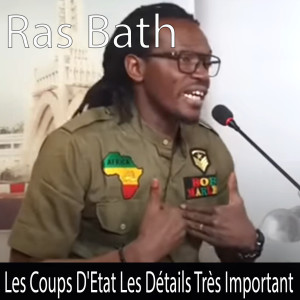 Listen to Les Coups D'Etat Les Détails Très Important song with lyrics from Ras Bath: