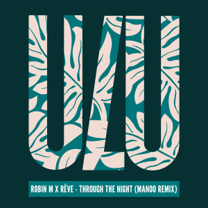 อัลบัม Through The Night (Manoo Remix) ศิลปิน Robin M