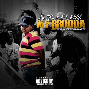 收聽$.J.R的My Brudda (Explicit)歌詞歌曲