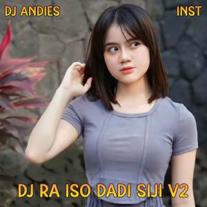 DJ Ra Iso Dadi Siji V2 - Inst dari DJ Andies